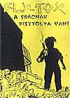 A srácnak pisztolya van