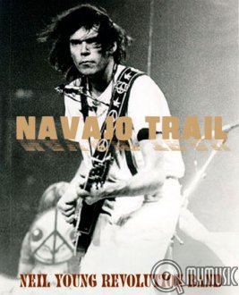 Navajo Trail Neil Young Revolution Band